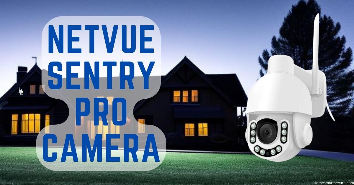 Netvue Sentry Pro Camera