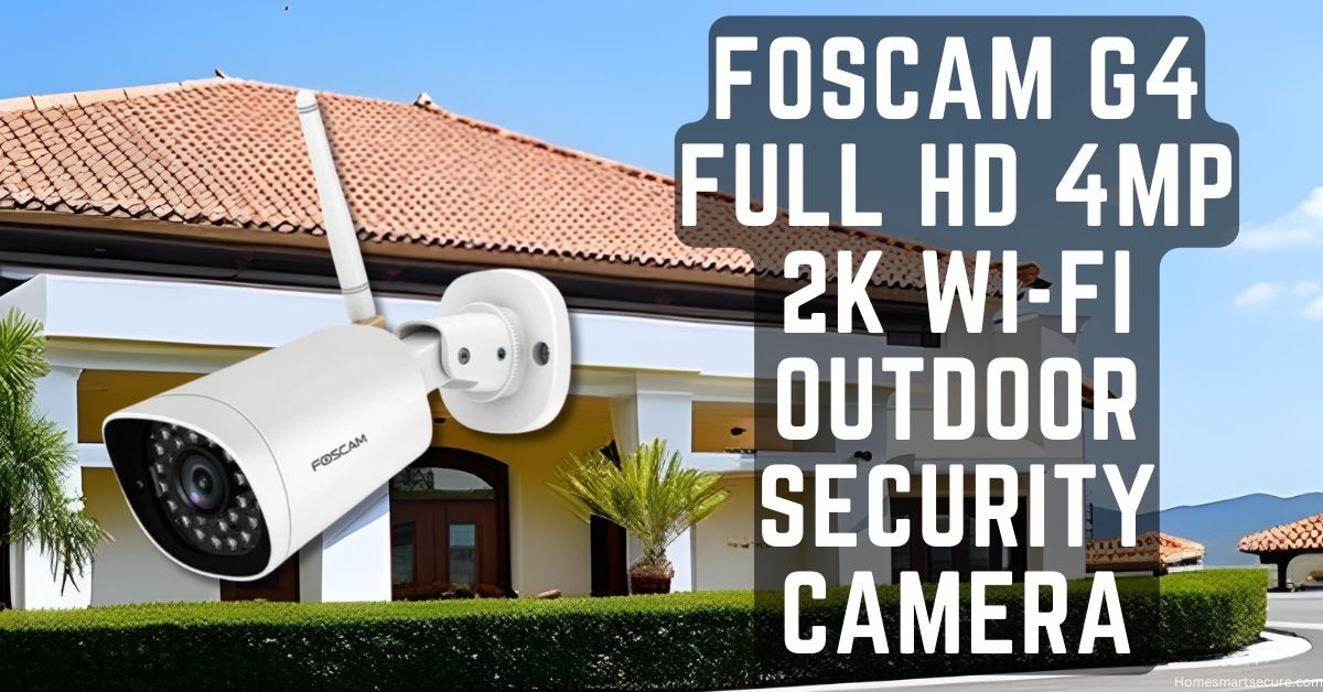 Foscam G4 Full HD 4MP 2K Wi-Fi Outdoor Security Camera